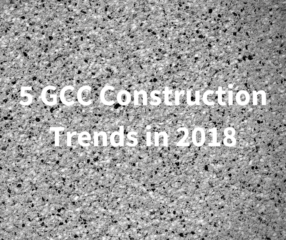 5 GCC Construction Trends in 2018 (1).png
